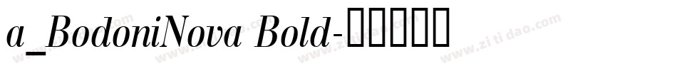 a_BodoniNova Bold字体转换